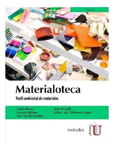 Materialoteca - Perfil Ambiental De Materiales, De Nadia Beluzo. Editorial Ediciones De La U, Tapa Blanda En Español, 1