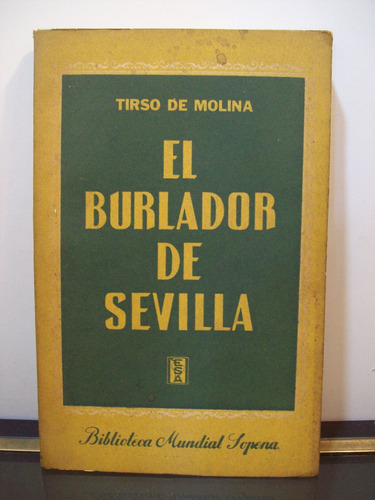 Adp El Burlador De Sevilla Tirso De Molina / Ed Sopena 1943