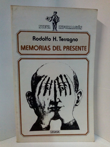 Memorias Del Presente - Terragno Rodolfo H. 