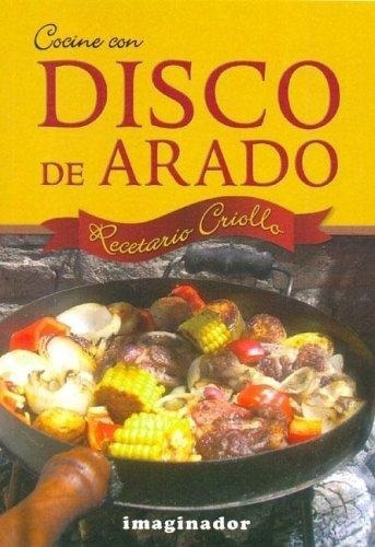 Cocine Con Disco De Arado - Guido  Indij  Y Guido  Indij 