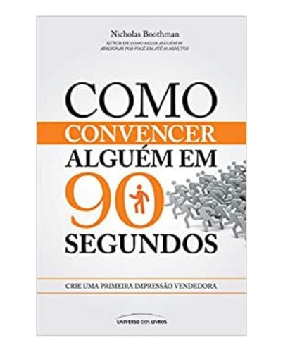 Kit Como Falar Em Público Encantar Pessoas + Como Convencer Alguém Em 90 Segundos + Armas Da Persuasão