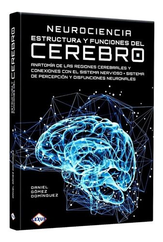 Neurociencia: Estructura Y Funciones - Gómez Domínguez - Lib