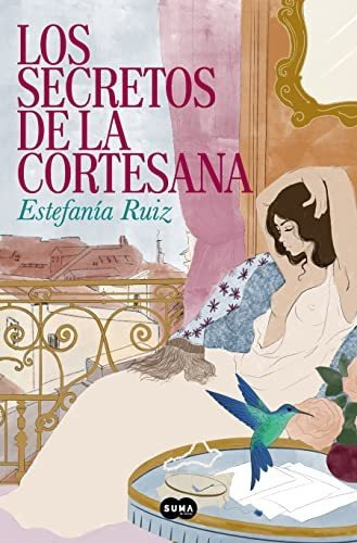 Los Secretos De La Cortesana - Ruiz Estefania