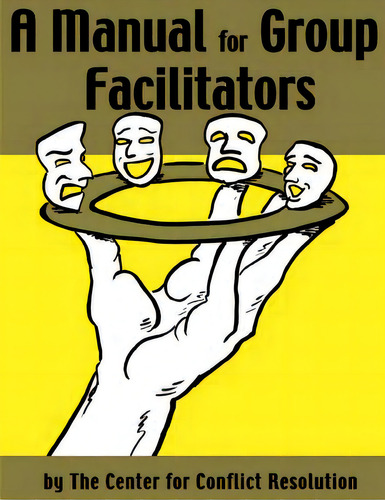 A Manual For Group Facilitators, De Densmore, Betsy. Editorial Createspace, Tapa Blanda En Inglés