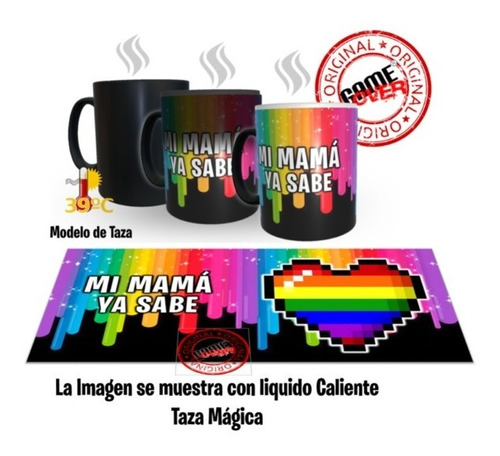 Taza Magica, Lgbt, Mi Mamá Ya Sabe, Calidad Premium