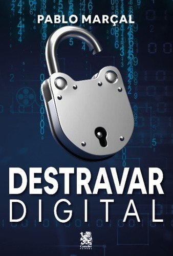 Imagem 1 de 9 de Destravar Digital, de Marçal, Pablo. Editora IBC - Instituto Brasileiro de Cultura Ltda, capa mole em português, 2022