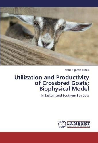 Utilization And Productivity Of Crossbred Goats; Biophysical
