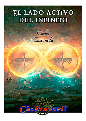 El Lado Activo Del Infinito, Carlos Castaneda (chamanismo)