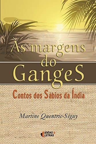 Libro As Margens Do Ganges Contos Dos Sábios Da Índia De Que