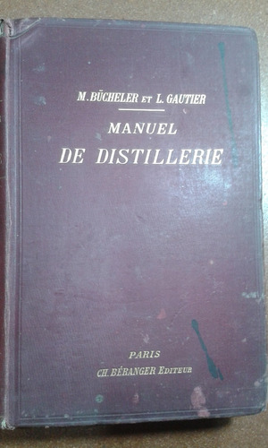 Manuel De Distillerie.  Guide Pratique