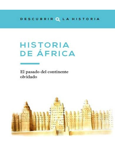Historia De Africa,el Pasado Del Continente Olvidado Nuevo