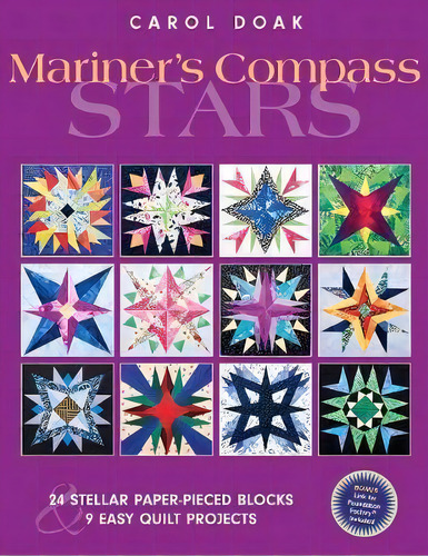 Mariner's Compass Stars: 24 Stellar Paper-pieced Blocks & 9 Easy Quilt Projects, De Carol Doak., Vol. 1. Editorial C T Publishing, Tapa Blanda En Inglés