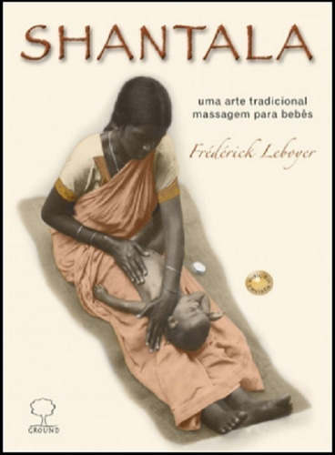 Shantala: Uma Arte Tradicional Massagem Para Bebês