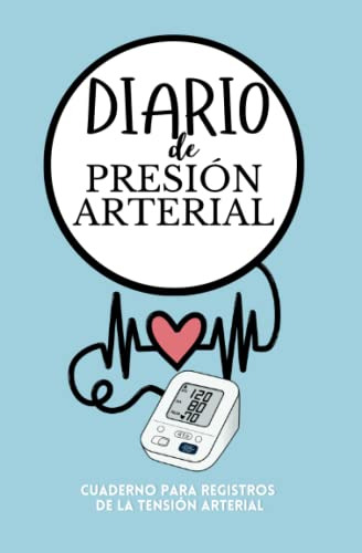 Diario De Presion Arterial- Cuaderno Para Registros De La Te