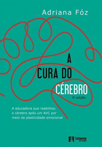 A cura do cérebro, de Fóz, Adriana. Novo Século Editora e Distribuidora Ltda., capa mole em português, 2018