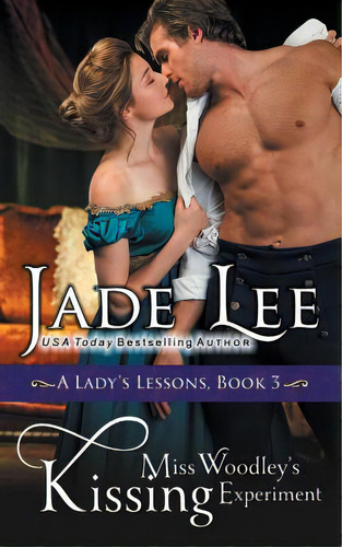 Miss Woodley's Kissing Experiment (a Lady's Lessons, Book 3), De Lee, Jade. Editorial Epub Works, Tapa Blanda En Inglés
