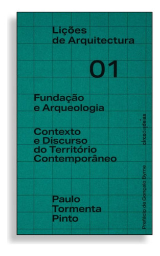 Licoes De Arquitectura 01 Tormenta Pinto, Paulo Circo De Id