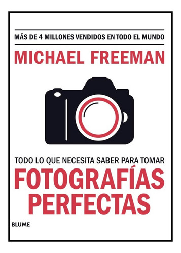 Libro Fotografias Perfectas Todo Lo Que Necesita Saber P