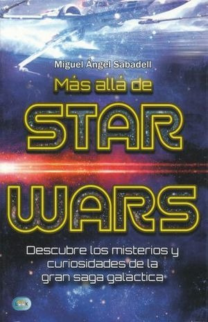 Imagen 1 de 1 de Libro Mas Alla De Star Wars Descubre Los Misterios Y Cur Nvo