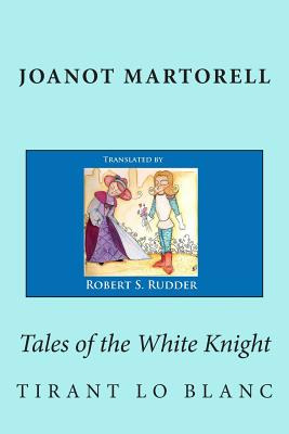 Libro Tales Of The White Knight: Tirant Lo Blanc - D'galb...