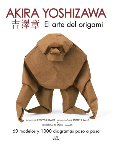 El Arte Del Origami -60 Modelos Y 1000 Diagramas Paso A Paso