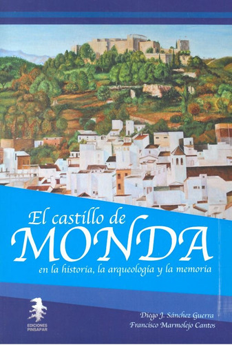 Libro El Castillo De Monda En La Historia, La Arqueologã­...