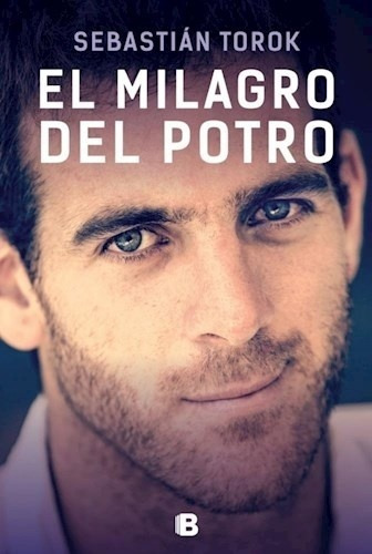 Milagro Del Potro, El - Sebastián Torok
