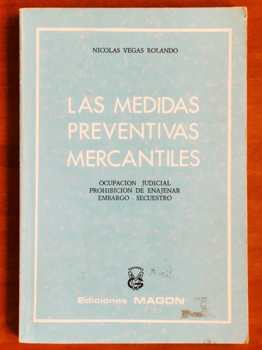 Las Medidas Preventivas Mercantiles / Nicolas Vegas Rolando