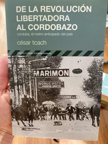 De La Revolución Libertadora Al Cordobazo