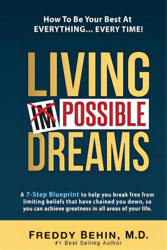 Living Impossible Dreams: A 7-step Blueprint To Help You Break Free From Limiting Beliefs That Ha..., De Butcher, Steve. Editorial Lightning Source Inc, Tapa Blanda En Inglés