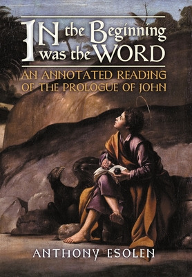 Libro In The Beginning Was The Word: An Annotated Reading...