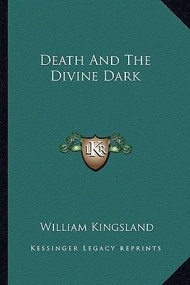 Libro Death And The Divine Dark - William Kingsland