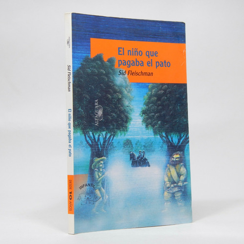 El Niño Que Pagaba El Pato Sid Fleischman 2003 Bd4