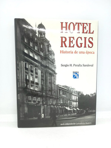 Hotel Regis Historia De Una Época