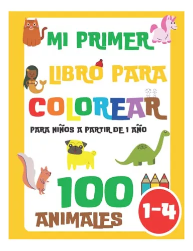 Mi primer libro para colorear ANIMALES — A partir de 1 año — Libro
