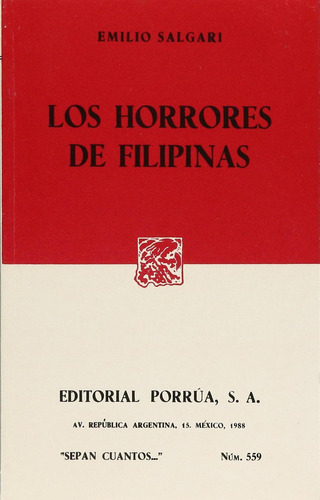 Los Horrores De Filipinas: No, De Salgari, Emilio., Vol. 1. Editorial Porrúa, Tapa Pasta Blanda, Edición 1 En Español, 1988