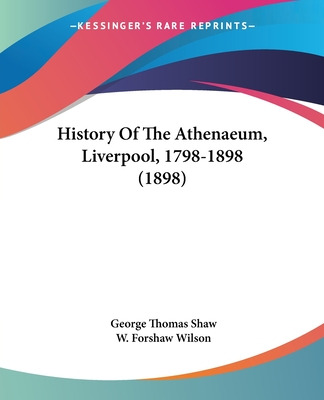 Libro History Of The Athenaeum, Liverpool, 1798-1898 (189...