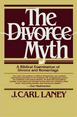 The Divorce Myth, De J.carl Laney. Editorial Baker Publishing Group, Tapa Blanda En Inglés