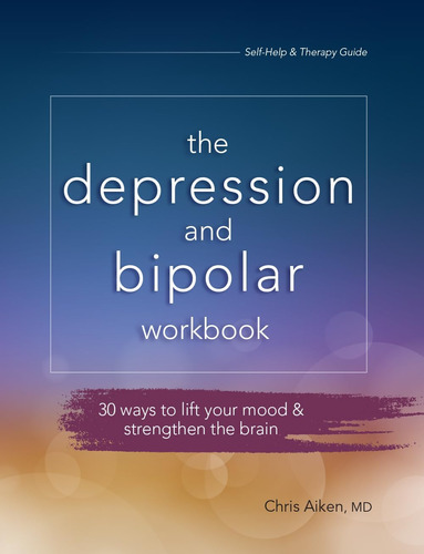 Libro: El Libro De Trabajo De Depresión Y Bipolar: 30 Formas