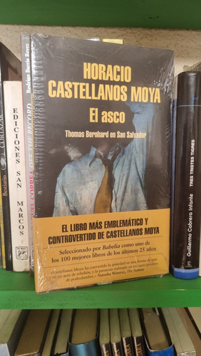 El Asco / Horacio Castellanos Moya / Random House