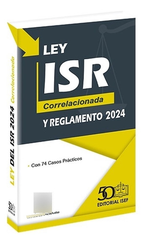 Ley Del Isr 2024 - Isef - Nuevo - Original - Sellado