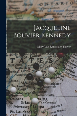Libro Jacqueline Bouvier Kennedy - Thayer, Mary Van Renss...