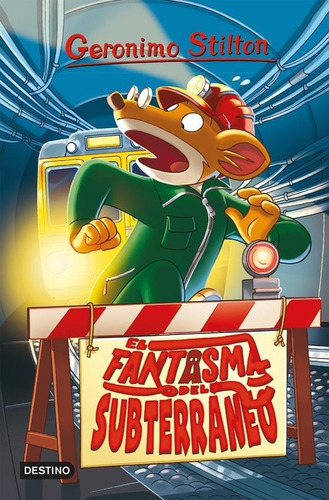 Geronimo Stilton 11. El Fantasma Del Subterraneo