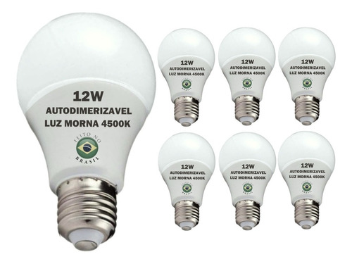 Lâmpada Led Bulbo Autodimerizavel 12w Neutra 4500k Kit 7un