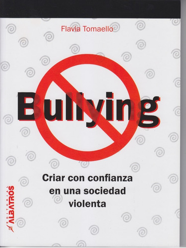 Libro Bullying, Criar Con Confianza En Una Sociedad Violenta