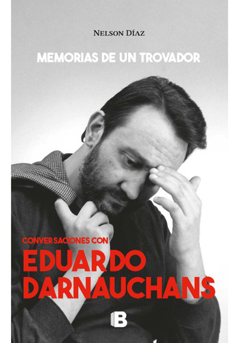 Memorias De Un Trovador. Darnauchans - Nelson Díaz