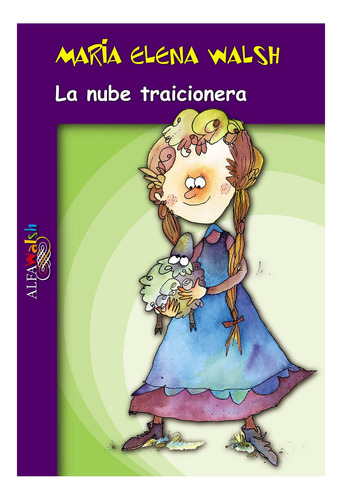 Libro La Nube Traicionera - María Elena Walsh - Alfaguara