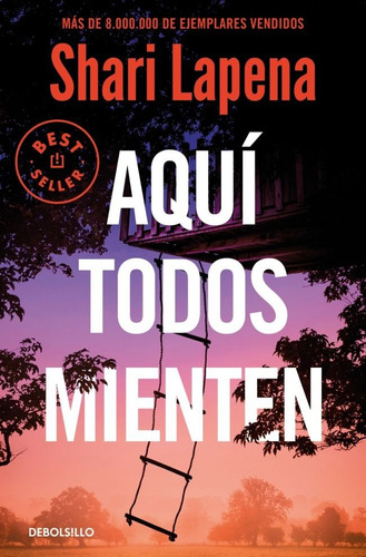 Aquí Todos Mienten, De Lapena, Shari. 245, Vol. 1. Editorial Nuevas Ediciones Debolsillo S.l, Tapa Blanda, Edición 1 En Castellano, 2025
