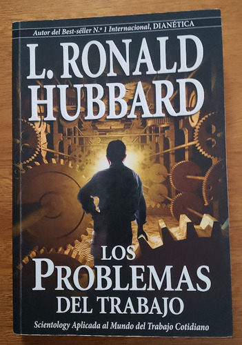 Los Problemas Del Trabajo  L. Ronald Hubbard   