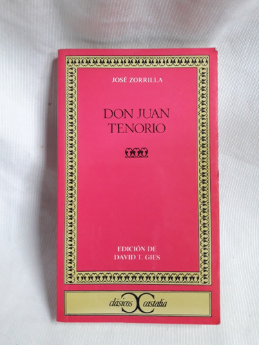 Don Juan Tenorio Jose Zorrilla Ed. Castalia
